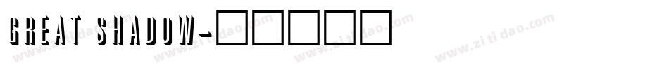 Great Shadow字体转换